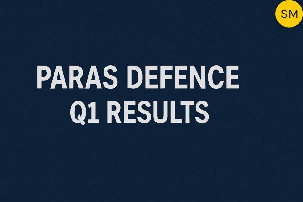 Paras Defence Q1 Results